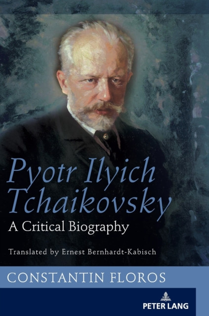 Pyotr Ilyich Tchaikovsky: A Critical Biography