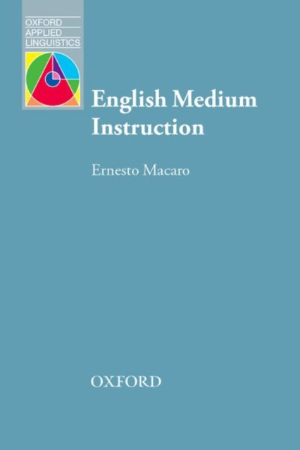 English Medium Instruction: Content And Language In Policy And Practice
