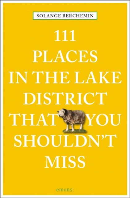 111 Places In The Lake District That You Shouldn'T