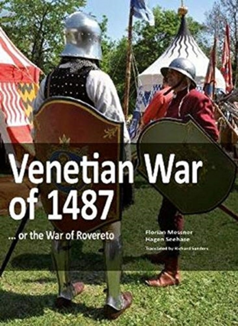 Venetian War Of 1487: ... Or The War Of Rovereto.