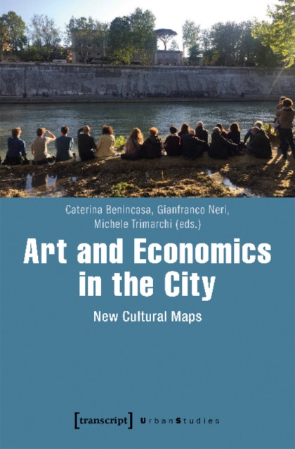 Art And Economics In The City - New Cultural Maps