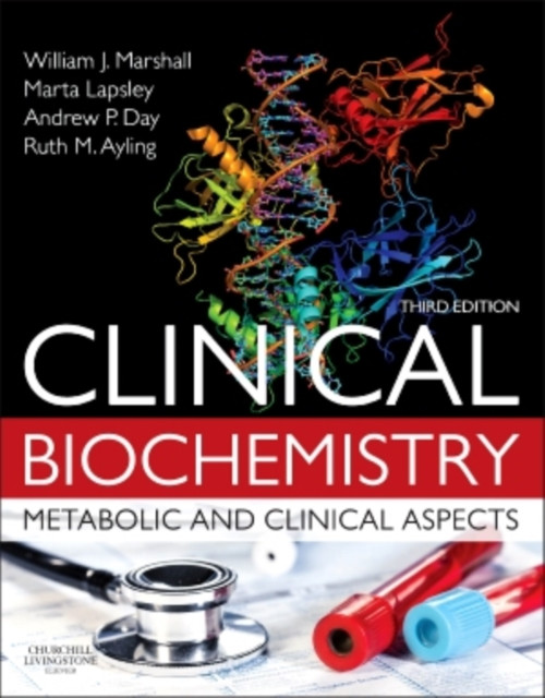 Clinical Biochemistry:Metabolic And Clinical Aspects: With Expert Consult Access