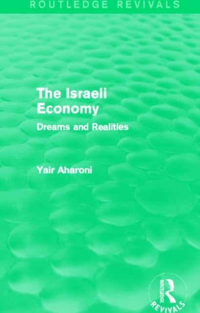 The Israeli Economy: Dreams And Realities