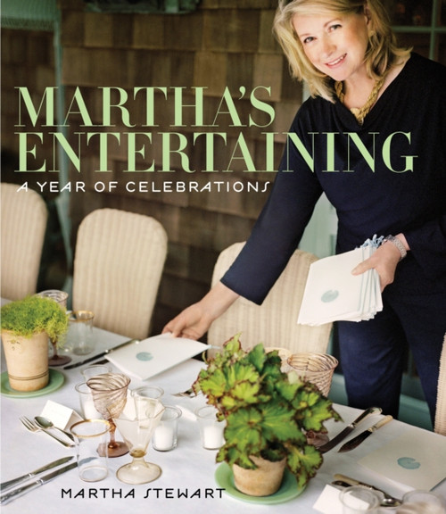 Martha'S Entertaining: A Year Of Celebrations
