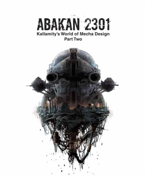 Abakan 2301: Kallamity'S World Of Mecha Design Part Two