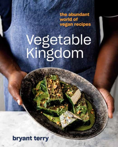 Vegetable Kingdom: Cooking the World of Plant-Based Recipes