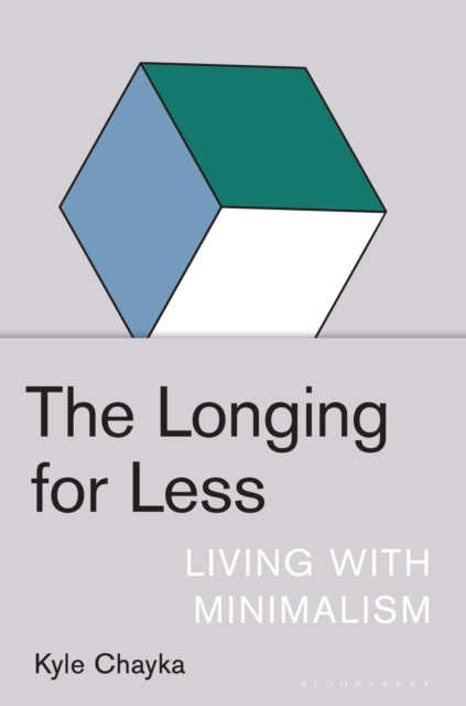 The Longing For Less: Living With Minimalism