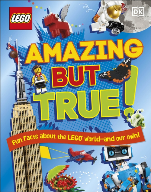 Lego Amazing But True - Fun Facts About The Lego World And Our Own!