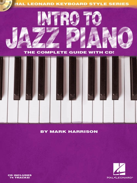 Intro to Jazz Piano: The Complete Guide with Audio!