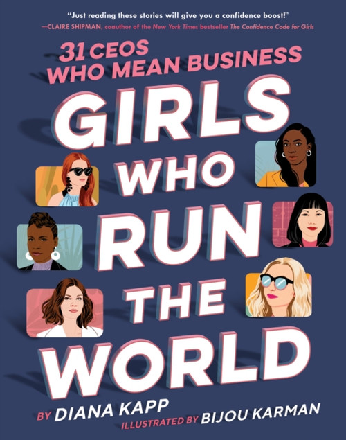Girls Who Run The World: Thirty Ceos Who Mean Business