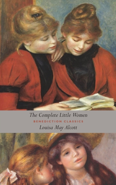 The Complete Little Women: Little Women, Good Wives, Little Men, Jo'S Boys (Unabridged)