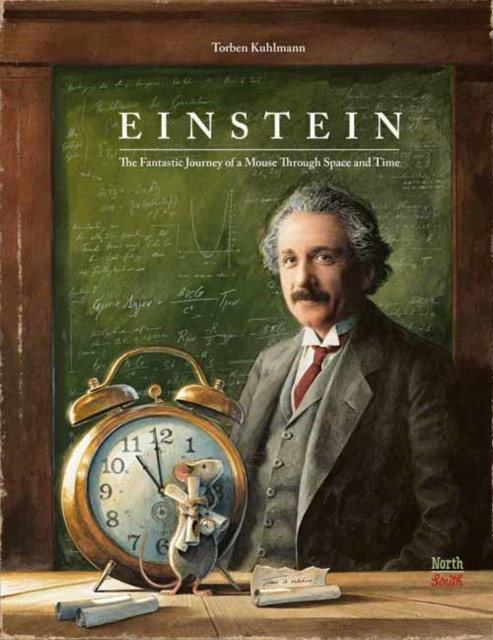 Einstein: The Fantastic Journey Of A Mouse Through Time And Space