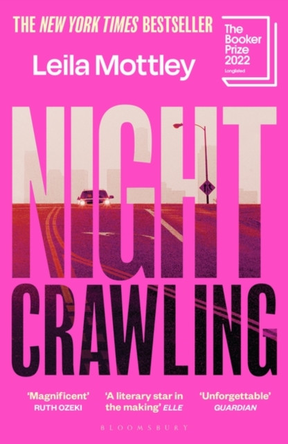 Nightcrawling: Longlisted for the Booker Prize 2022 - the youngest ever Booker nominee