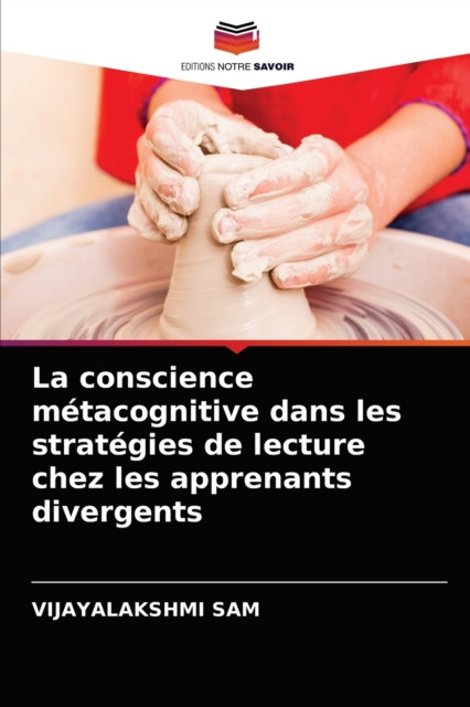 La Conscience Metacognitive Dans Les Strategies De Lecture Chez Les Apprenants Divergents