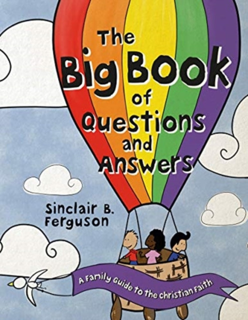 The Big Book Of Questions And Answers: A Family Devotional Guide To The Christian Faith