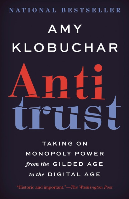 Antitrust: Taking On Monopoly Power From The Gilded Age To The Digital Age - 9780525563990
