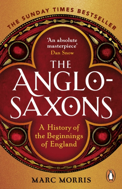 The Anglo-Saxons: A History of the Beginnings of England