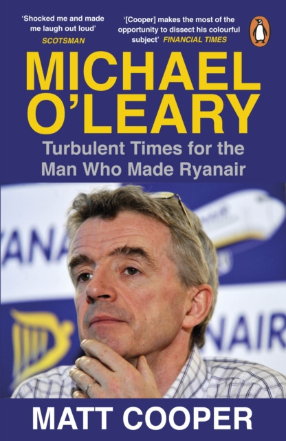 Michael O'Leary: Turbulent Times For The Man Who Made Ryanair