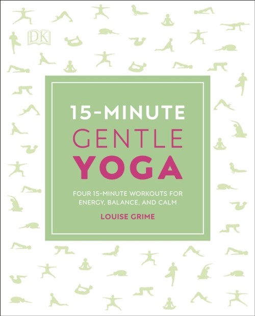 15-Minute Gentle Yoga: Four 15-Minute Workouts for Energy, Balance, and Calm