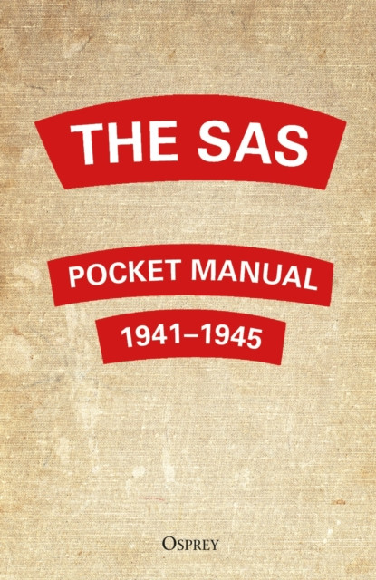 The Sas Pocket Manual: 1941-1945