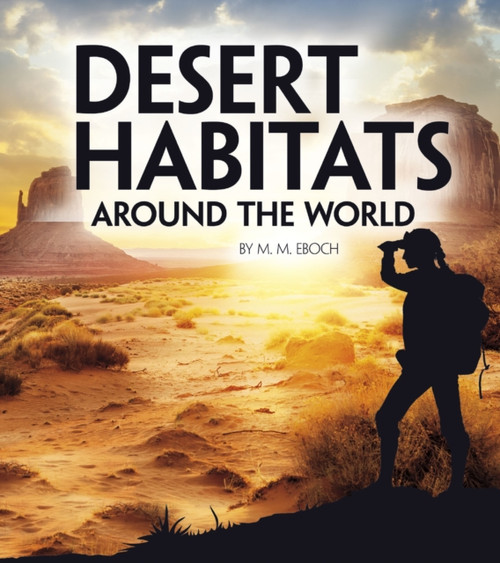 Desert Habitats Around The World - 9781474785853