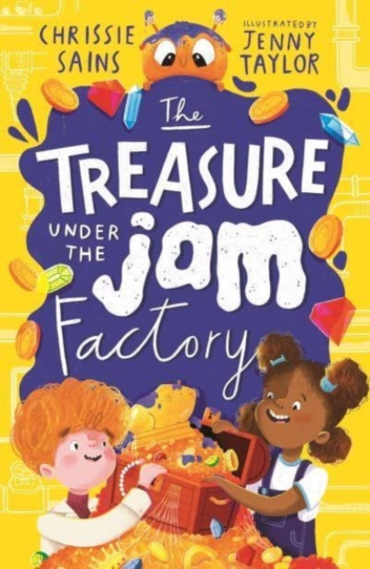 The Treasure Under the Jam Factory: Illustrated, funny adventure series about a young inventor with cerebral palsy and his secret alien sidekick, for ages 7, 8, 9