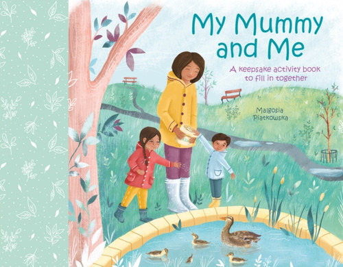 My Mummy And Me: A Keepsake Activity Book To Fill In Together