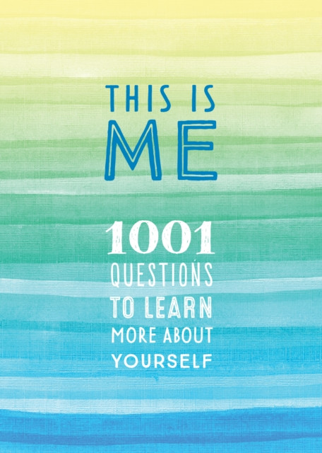 This Is Me: 1001 Questions To Learn More About Yourself