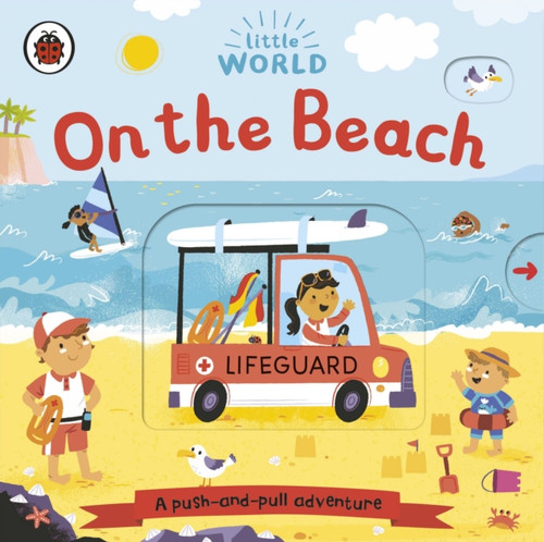 Little World: On The Beach: A Push-And-Pull Adventure