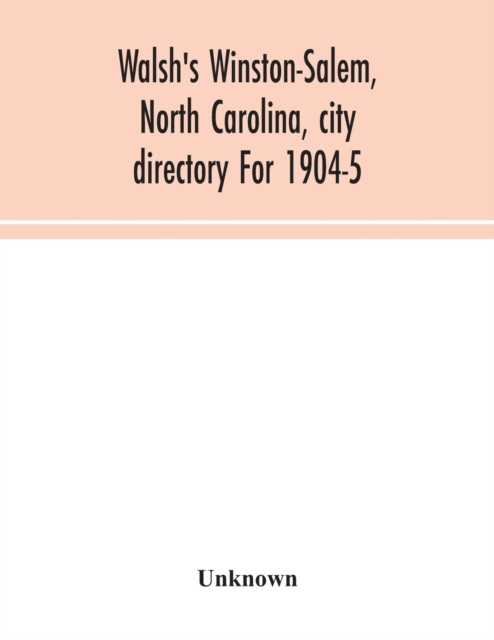 Walsh'S Winston-Salem, North Carolina, City Directory For 1904-5