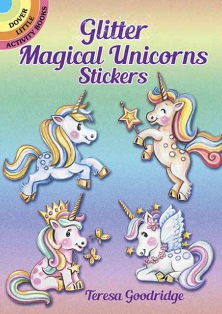 Glitter Magical Unicorns Stickers: Magical Unicorns