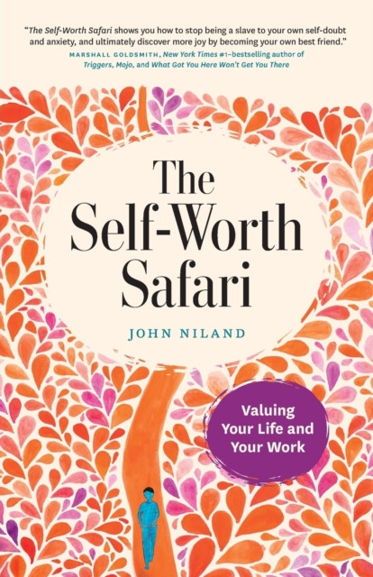 The Self-Worth Safari: Valuing Your Life And Your Work