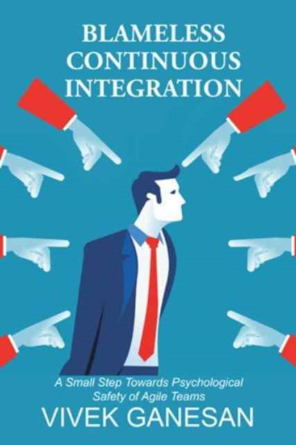Blameless Continuous Integration: A Small Step Towards Psychological Safety Of Agile Teams
