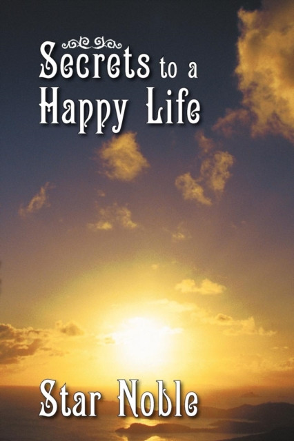 Secrets To A Happy Life