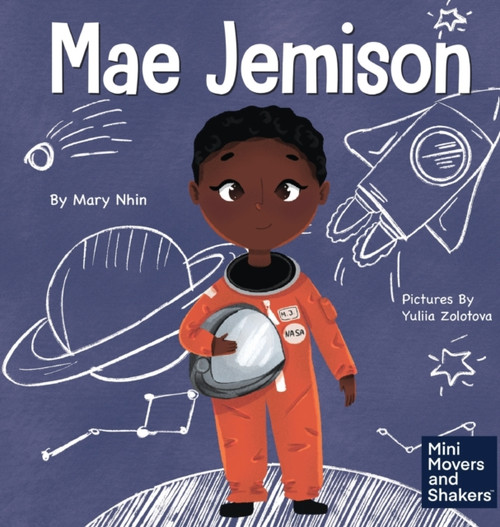Mae Jemison: A Kid'S Book About Reaching Your Dreams
