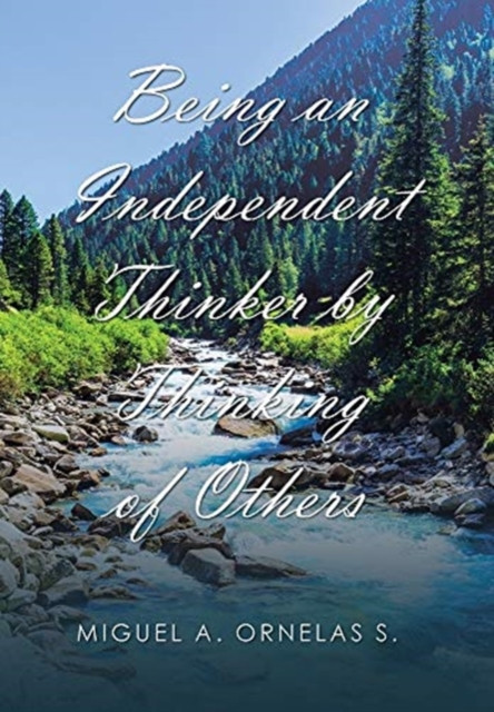 Being An Independent Thinker By Thinking Of Others