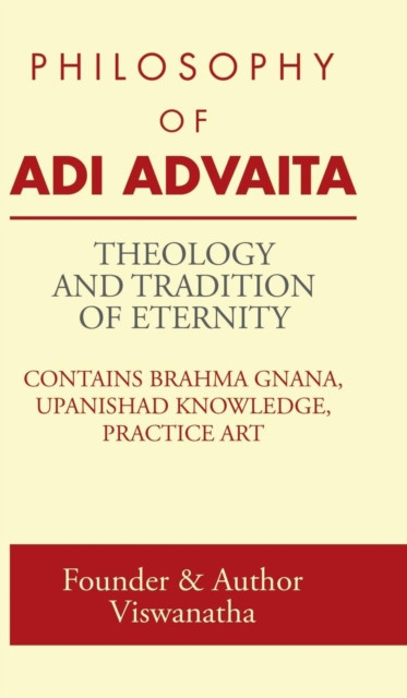 Theology and Tradition of Eternity: Philosophy of Adi Advaita