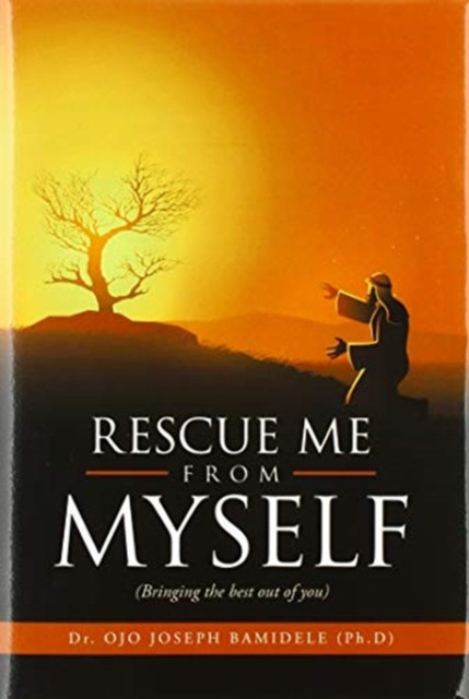 Rescue Me from Myself: (Bringing the Best out of You)