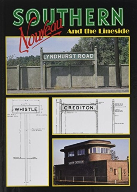 Southern Nouveau: And The Lineside