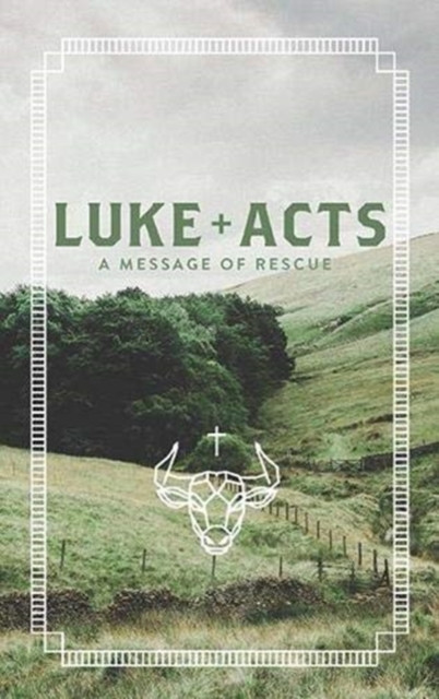 Good News Bible Luke And Acts: A Message Of Rescue