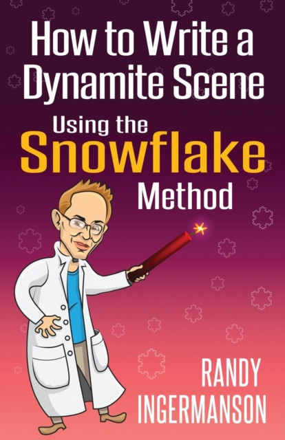 How To Write A Dynamite Scene Using The Snowflake Method