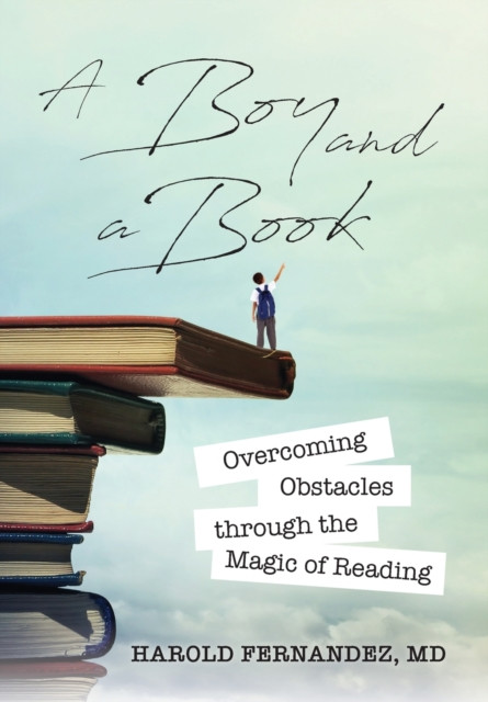 A Boy And A Book: Overcoming Obstacles Through The Magic Of Reading