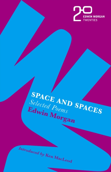 The Edwin Morgan Twenties: Space And Spaces