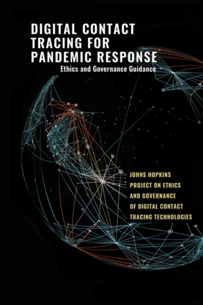 Digital Contact Tracing For Pandemic Response: Ethics And Governance Guidance