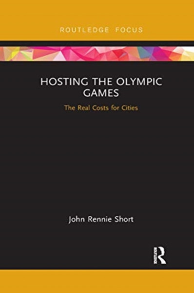 Hosting The Olympic Games: The Real Costs For Cities