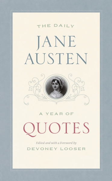 The Daily Jane Austen: A Year Of Quotes