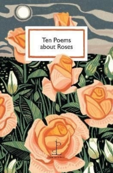 Ten Poems About Roses