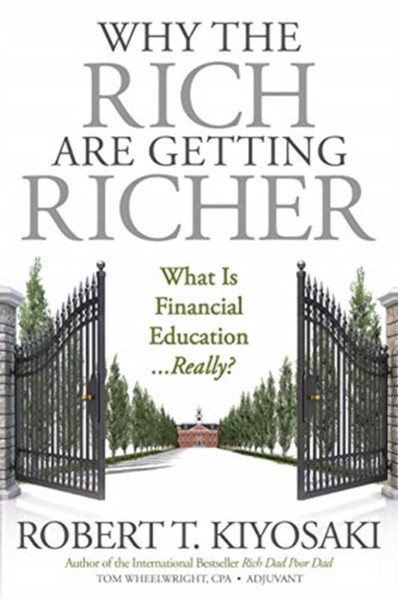 Why The Rich Are Getting Richer - 9781612680972