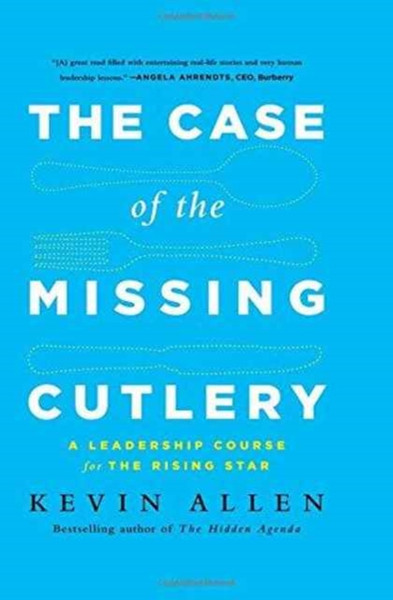 Case Of The Missing Cutlery: A Leadership Course For The Rising Star