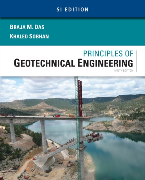 Principles Of Geotechnical Engineering, Si Edition - 9781305970953